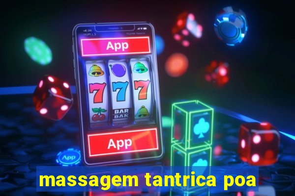 massagem tantrica poa